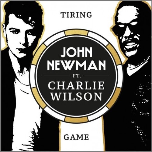Tiring (John Newman ft Charlie Wilson) CHRIS HENRY EDIT