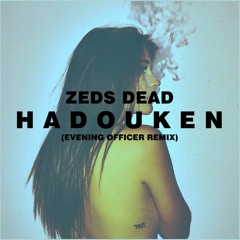 Zeds Dead - Hadouken (Evening Officer Remix)*FREE DOWNLOAD* [Big EDM Sounds Exclusive]