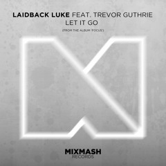 Laidback Luke Feat. Trevor Guthrie - Let It Go [Preview]