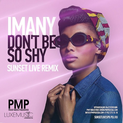 Stream Imany-Don't Be So Shy (SUNSET LIVE REMIX) by SUNSETLIVE | Listen  online for free on SoundCloud