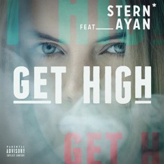 feat. Ayan - Get High [Download]