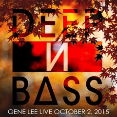 Gene Lee - Live @ DEEP N BASS 10-2-15