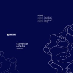Gotshell - Cantabria EP [PRRUKD027]