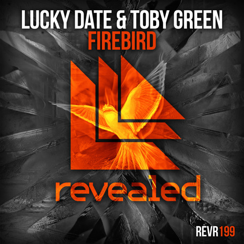 Lucky Date & Toby Green - Firebird (OUT NOW!)