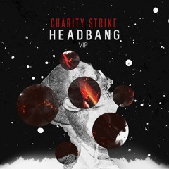 Charity Strike - Headbang VIP