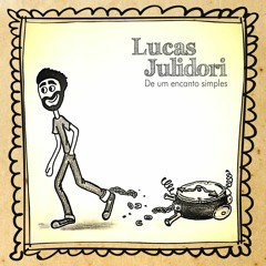 De Um Encanto Simples - Lucas Julidori - De Um Encanto Simples