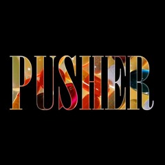 Pusher