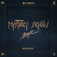 Mystery Skulls - Magic Ft. Nile Rodgers & Brandy (Mozambo Remix)