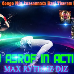 2015 Hipop & Congo Mix Iwasannata Bari Tharam Nadeesh Yapa Dj Asrof In Action Max Rythmz Djz