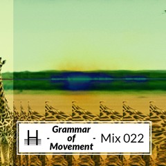 hazil Mix 022 - Grammar Of Movement