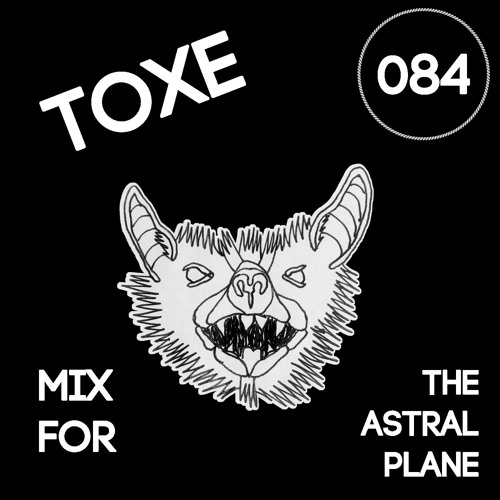 Toxe Mix For The Astral Plane