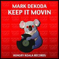 Mark Dekoda - Keep It Movin (Original Mix)
