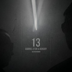 Preview Album "13" By Gabriel D'Or & Bordoy [Selected Records]