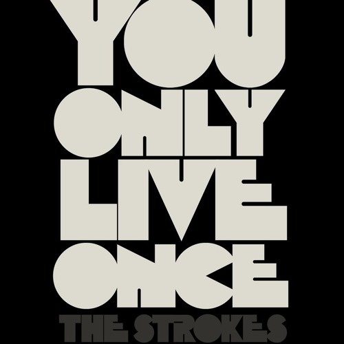 Comprar The Strokes - You Only Live Once