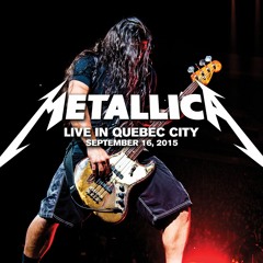 Ride The Lightning (Live - September 16, 2015 - Quebec City, Canada)