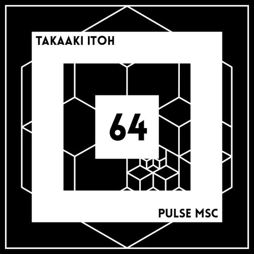 64ème Pulsation - TAKAAKI ITOH