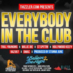 Trill Youngins, Willie Joe, ST Spittin, Keefy, DMac, RAZO97 - Everybody In The Club (p. Stunna June)