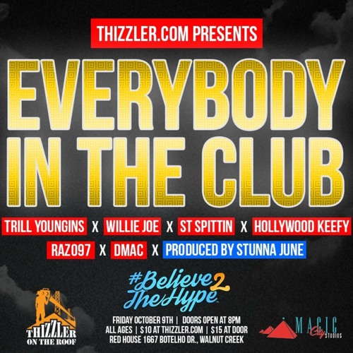 Trill Youngins, Willie Joe, ST Spittin, Keefy, DMac, RAZO97 - Everybody In The Club (p. Stunna June)