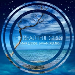 The Beautiful Girls - La Mar (Jesse Javan Remix)