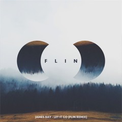 James Bay - Let It Go (Flin Remix)