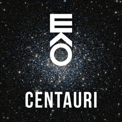 EKO- Centauri (Original Mix)