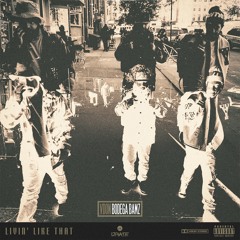 Livin' Like That (Feat. Bodega Bamz)