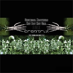 Hey boy Hey Girl - The Chemical Brothers - CREATRIX RMX