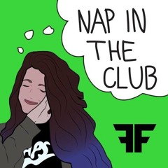 NIGHTOWLS & SAM F - Nap In The Club (EFF3CTS Remix)