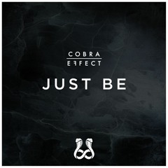 Cobra Effect - Just Be **FREE DOWNLOAD**