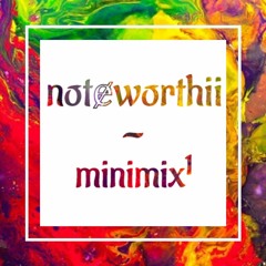 notɇworthii / minimix1 / beginnings