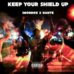 Keep Your Shield Up (Dre ft. Dante Del Fresco)