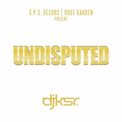 DJ KSR - UNDISPUTED (2015 Mixtape)