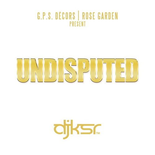 DJ KSR - UNDISPUTED (2015 Mixtape)
