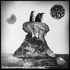 Stuck In Nostalgia - Manganas Garden (Mullaha Remix)