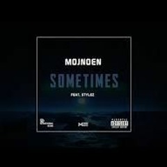 MoJnoen - Sometimes FT. Stylez