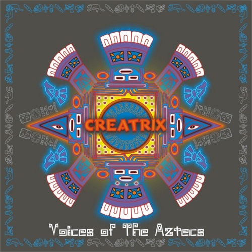 03. Trancegate - CREATRIX EP - Voices of The Aztecs