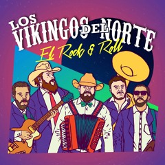 El Rock N Roll / Los Vikingos del Norte