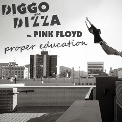 Pink Floyd - Proper Education (Diggo & Dizza Remix)