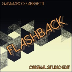 Gianmarco Fabbretti - Flashback (Original Studio Edit)