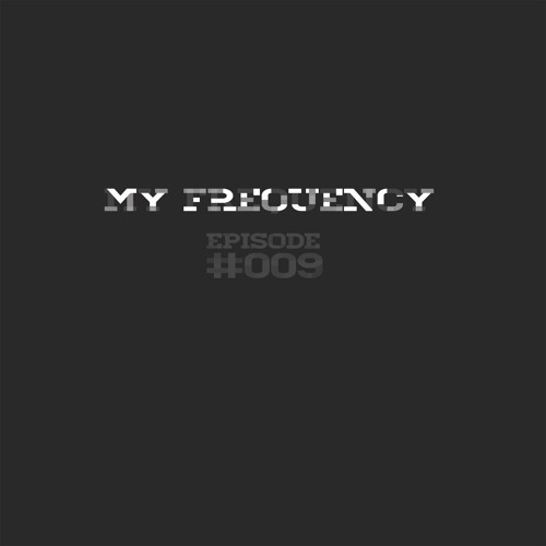 My Frequency #009