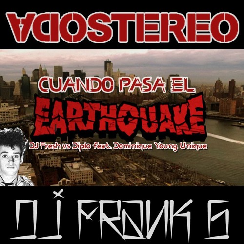 Soda Estereo Ft. Diple - Cuando Llega El Earthquake (Frank G Moombahton Bootleg)