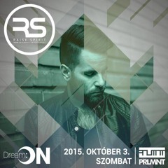 Raise Spirit - Dream:ON at PRLMNT (Budapest)