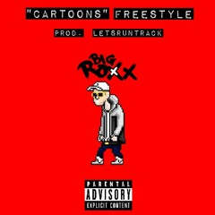 "Cartoons" Freestyle (Prod. letsruntrack)