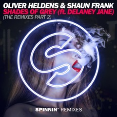 Oliver Heldens & Shaun Frank - Shades Of Grey (Antoine Delvig Remix) [OUT NOW / SPINNIN' REMIXES]