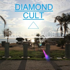 Diamond Cult - Enter The World (Original Mix)