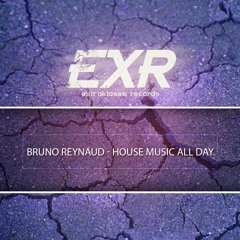 Bruno Reynaud - House Music all Day (Original Mix) [EXTRAKLASSE RECORDS]
