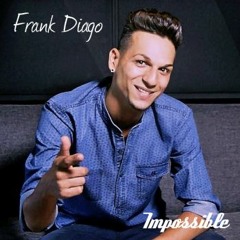 Impossible - Frank Diago