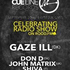 Gaze Ill Show #06 - John Matrix Guest Mix - (Cue Line Records - Special)