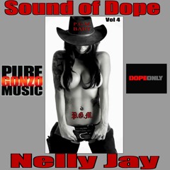 Sound of Dope Vol 4 with Nelly Jay