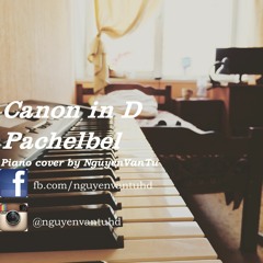 Canon in D - Pachelbel - Piano cover by Nguyen Van Tu